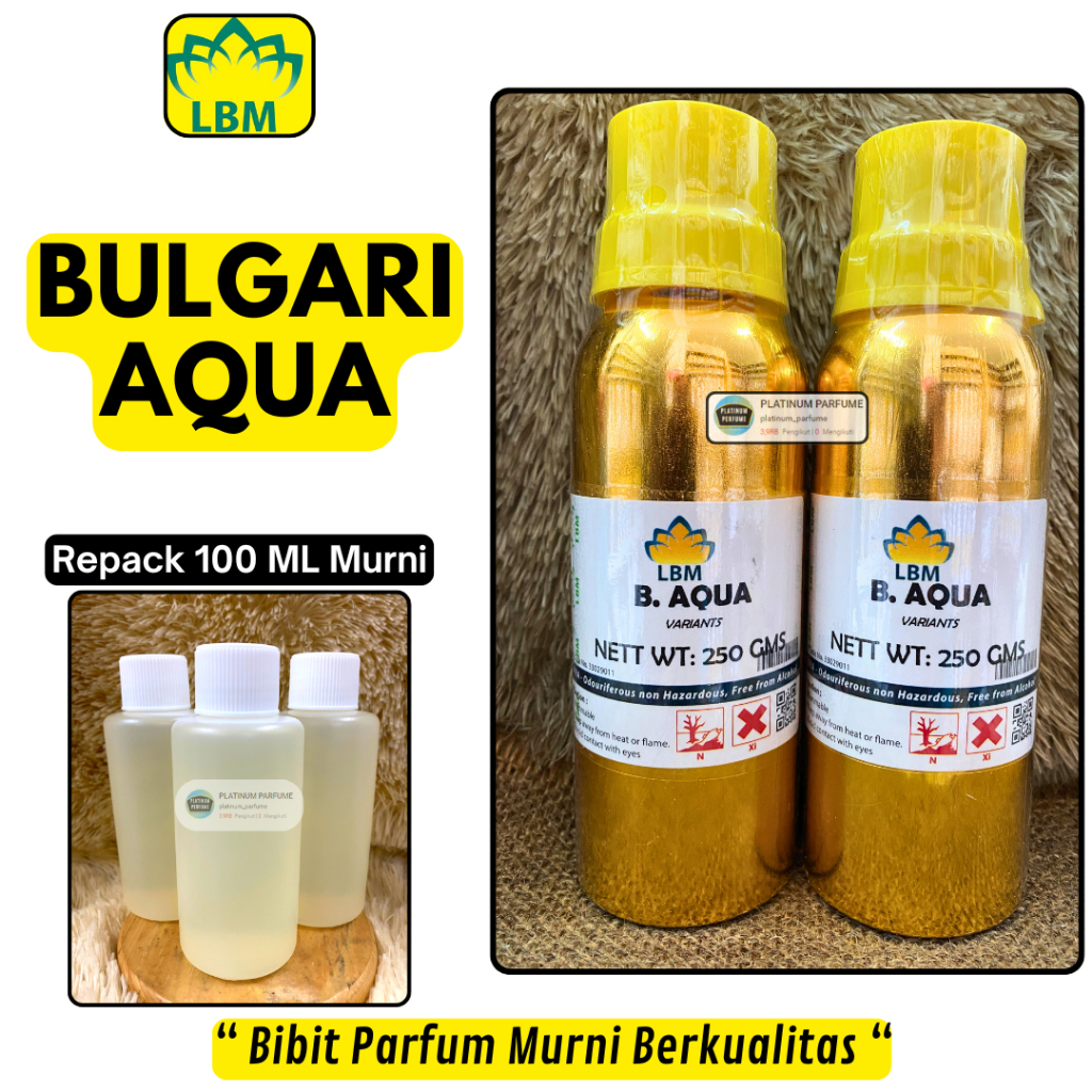 Bibit Parfum BULGARI AQUA Repack 100 ML MURNI LBM Fragrance - PErfume Pria Tahan Lama - B. AQUA PARF
