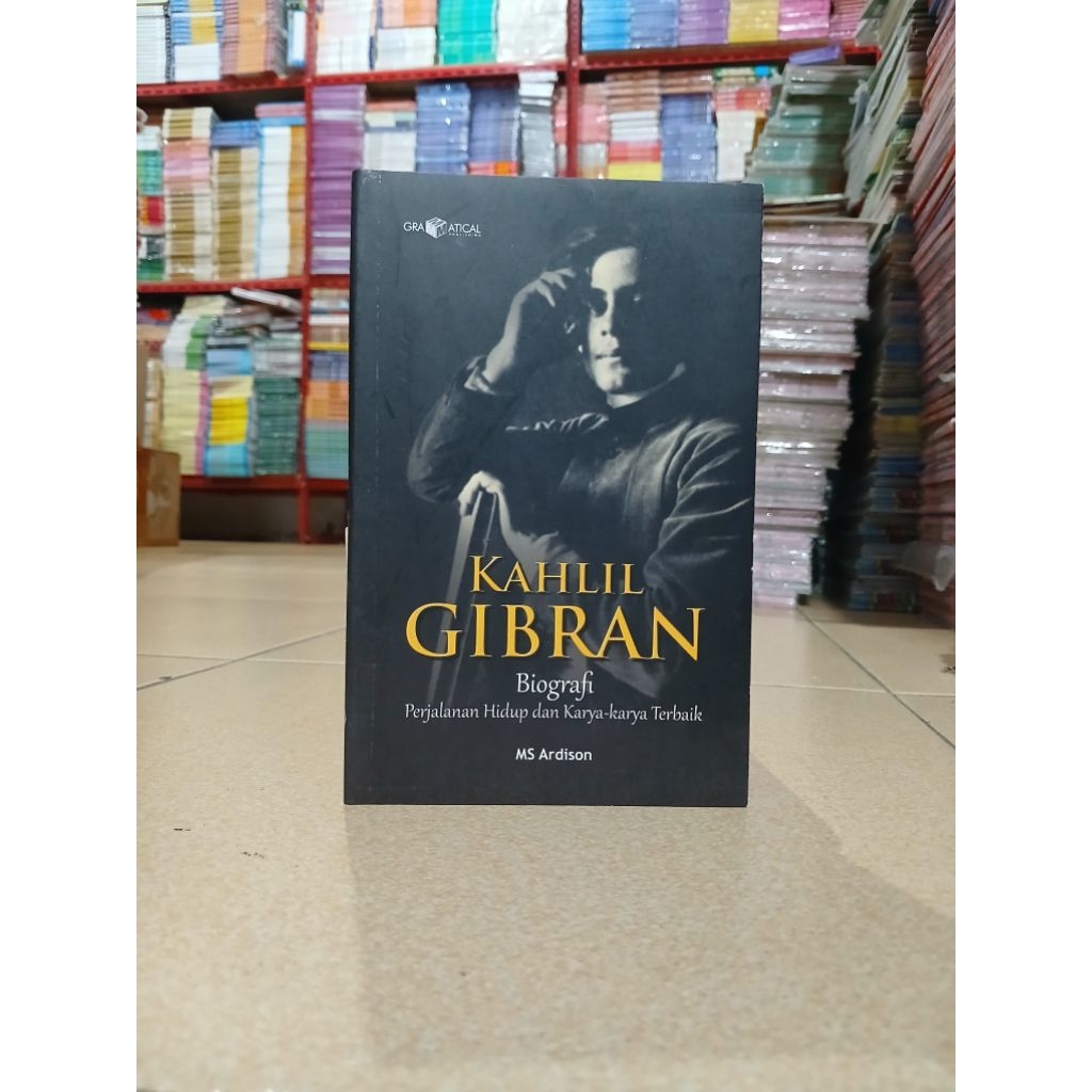 BUKU KAHLIL GIBRAN BIOGRAFI PERJALANAN HIDUP DAN KARYA-KARYA TERBAIK