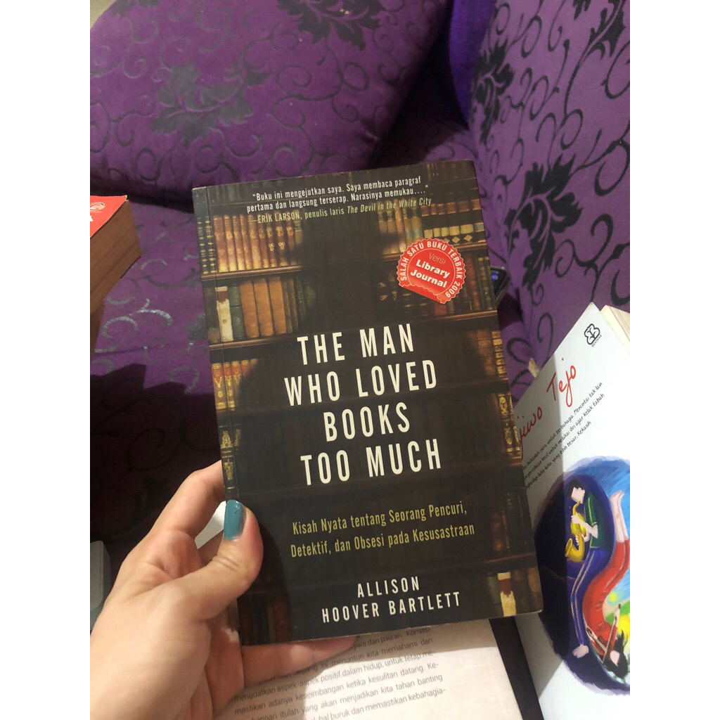novel preloved   The Man Who Loved Books Too Much, by Allison Hoover Bartlett