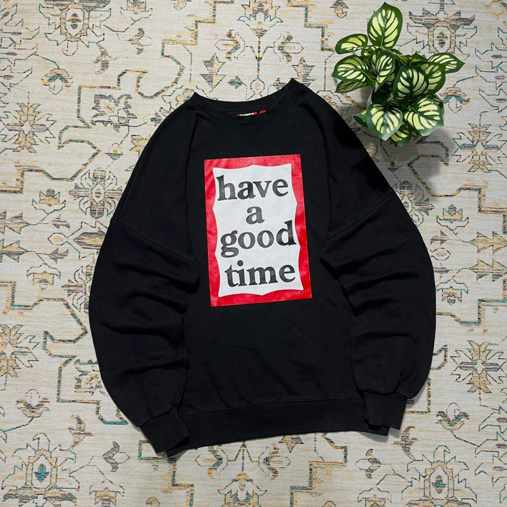 CREWNECK HAVE A GOOD TIME