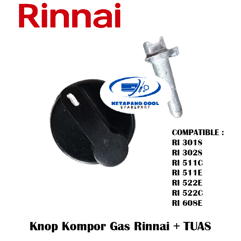 1 SET TUAS dan Knop Kompor Gas Rinnai Baru RI 301S RI 302S R511C RI 522 RI608E