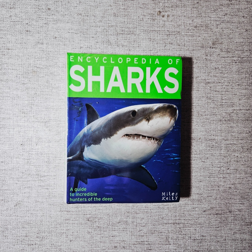 Buku Encyclopedia of Sharks A Guide to Incredible Hunters of the Deep: Miles Kelly