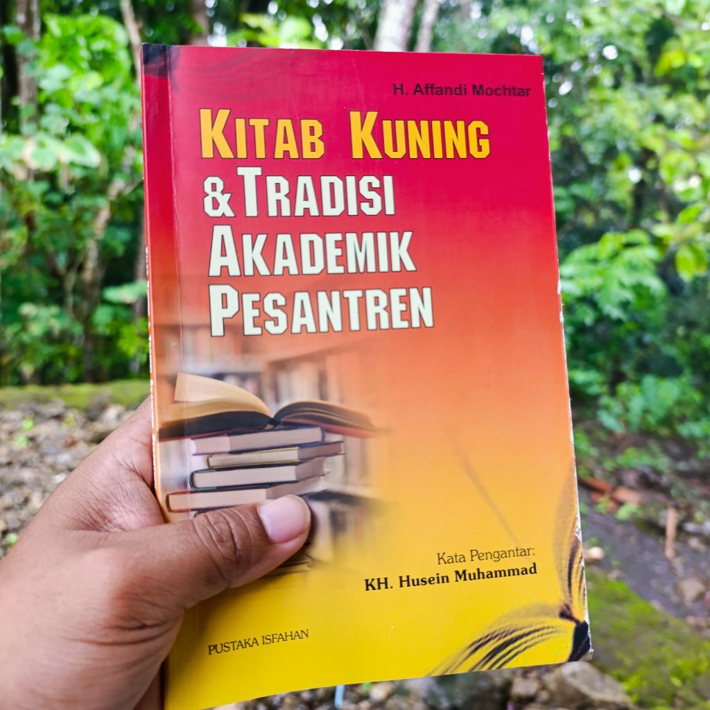 buku kitab kuning dan tradisi akademik pesantren Affandi Mochtar