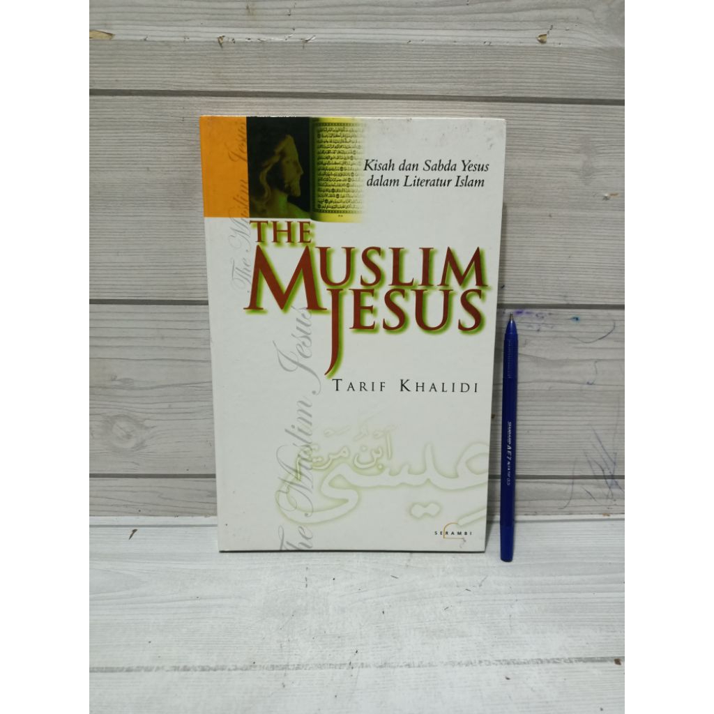 THE MUSLIM JESUS BY TARIF KHALIDI