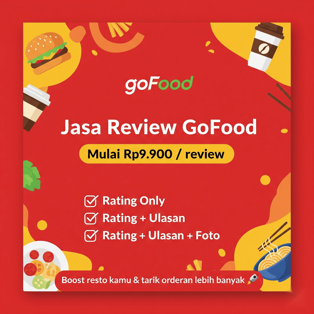 Jasa Review Resto GoFood/ Penambahan Ulasan, Rating & Kepercayaan/ Optimasi Resto
