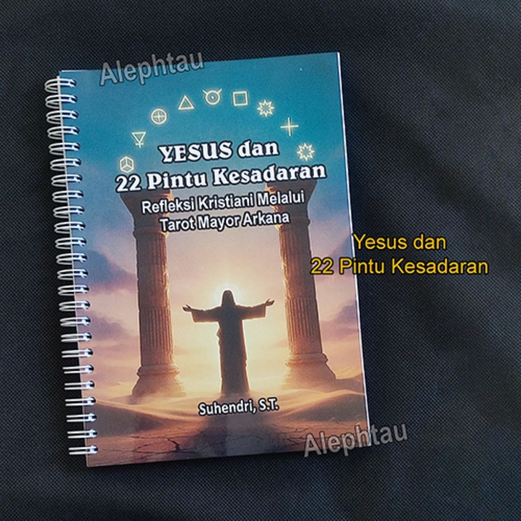Yesus dan 22 Pintu Kesadaran Refleksi Kristiani Melalui Tarot Mayor Arkana Buku Tarot Buku Kristen