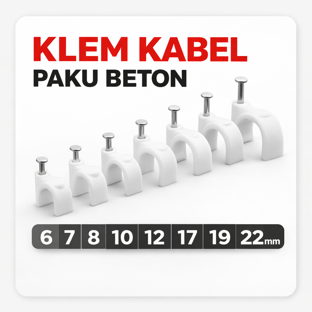 Klem Kabel Paku Beton Thoya 6mm 7mm 8mm 9mm 10mm 12mm 17mm 19mm 22mm | Paku Baja SS65| LED NEON FLEX