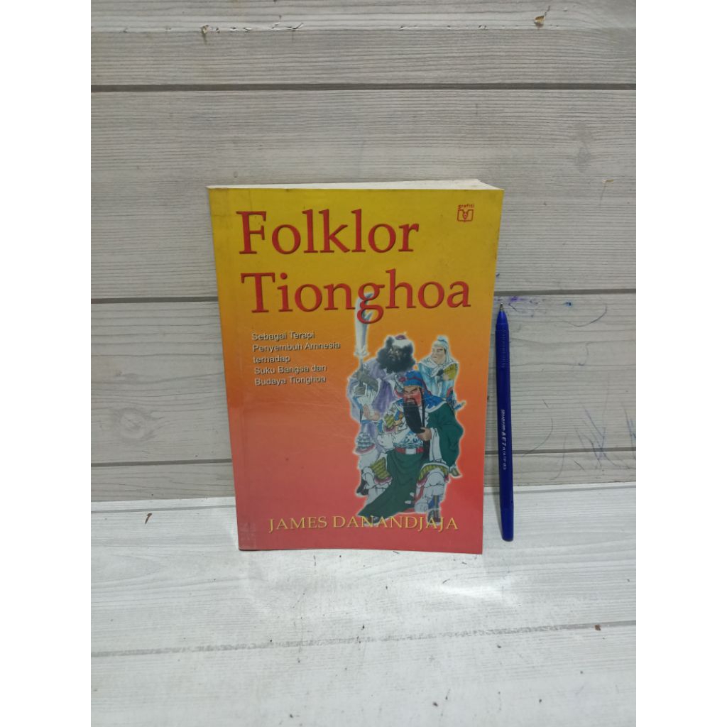 Folklor Tionghoa Sebagai Terapi Penyembuh Amnesia terhadap Suku Bangsa dan Budaya Tionghoa BY JAMES 