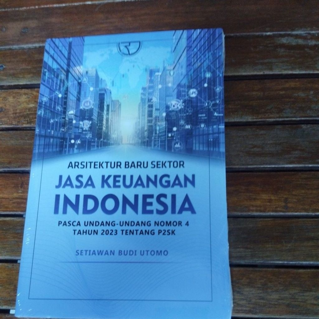 Arsitektur Baru Sektor Jasa Keuangan Indonesia Setiawan Budi Utomo