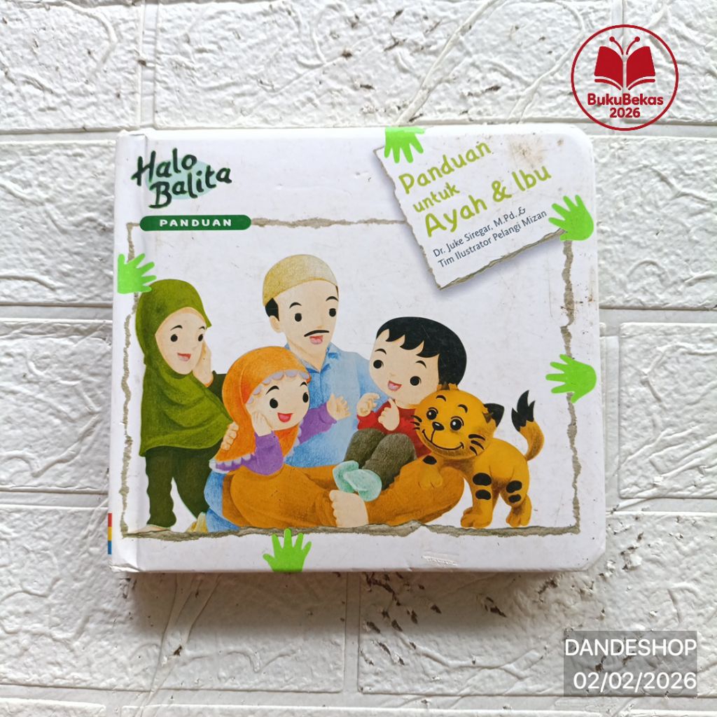 Halo Balita Panduan untuk Ayah & Ibu - Oleh Dr. Juke Siregar M.Pd - Buku Bekas Preloved