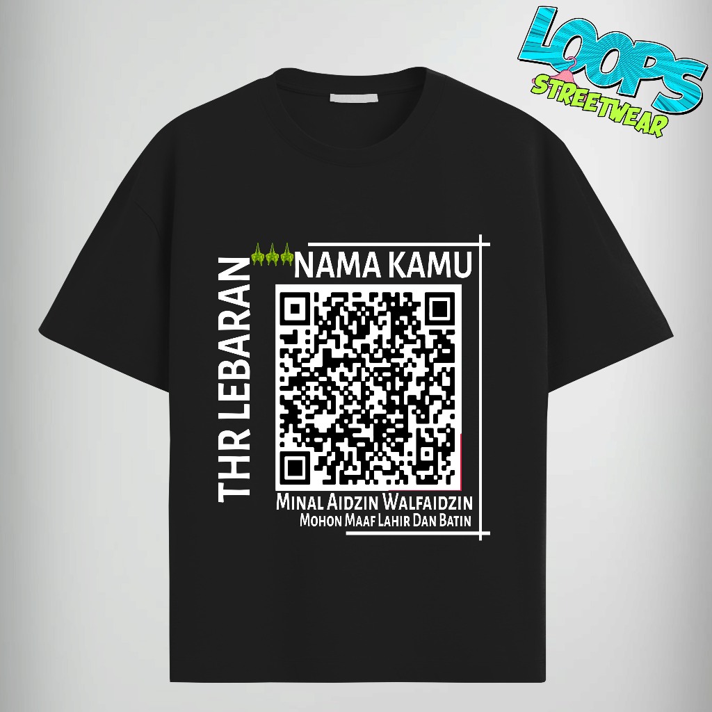 Loopsstreetwear - Kaos THR Lebaran - 2 - custom request QR Code THR LEBARAN - bisa tambah nama - tam