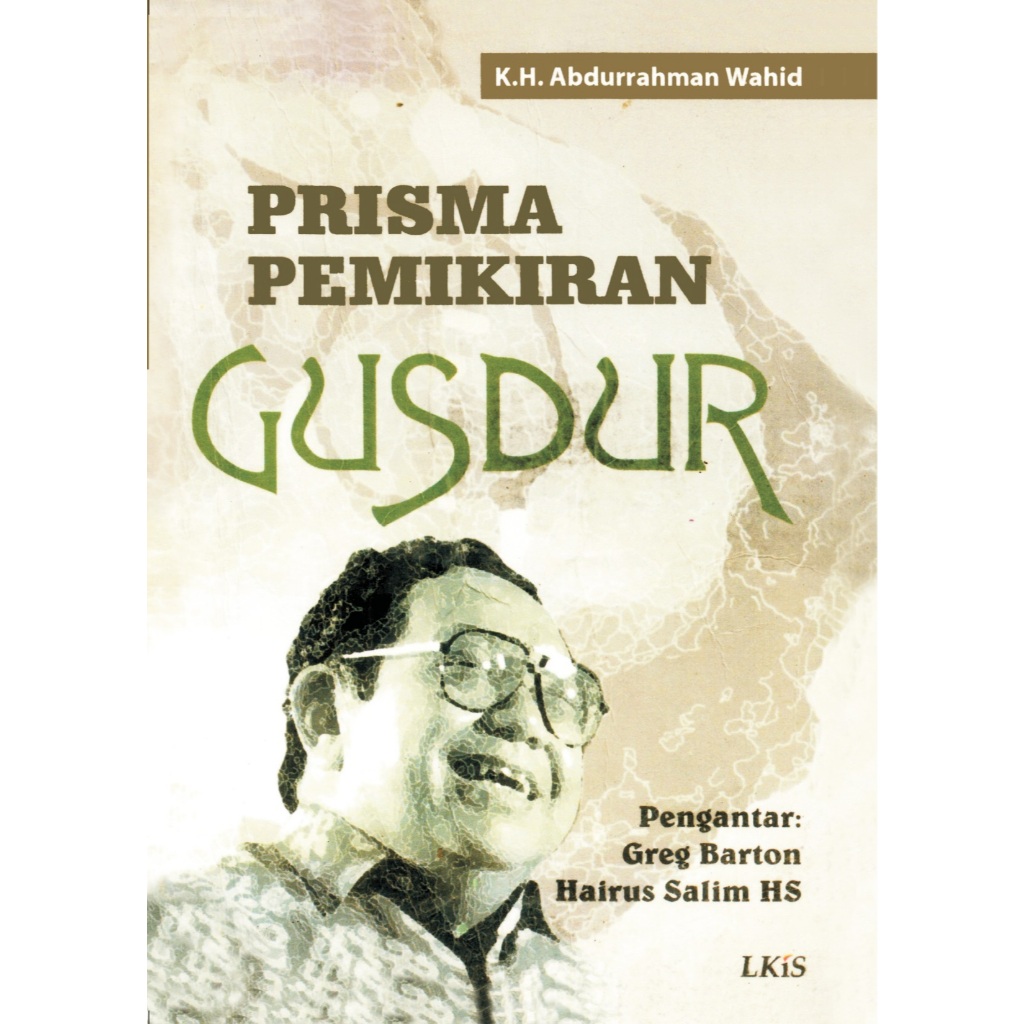 PRISMA PEMIKIRAN GUSDUR - K.H. Abdurrahman Wahid