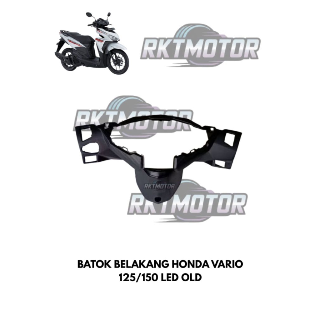 BATOK KEPALA BELAKANG HONDA VARIO 125 150 LED OLD 2015/2018 // BATOK BELAKANG VARIO 125 150 LED OLD