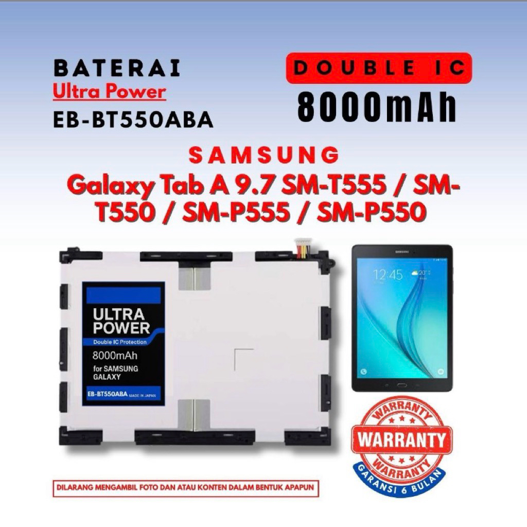 Baterai Ultra Power EB-BT550ABA Compatible Samsung Galaxy Tab A 9.7 SM-T555 / SM-T550 / SM-P555 / SM