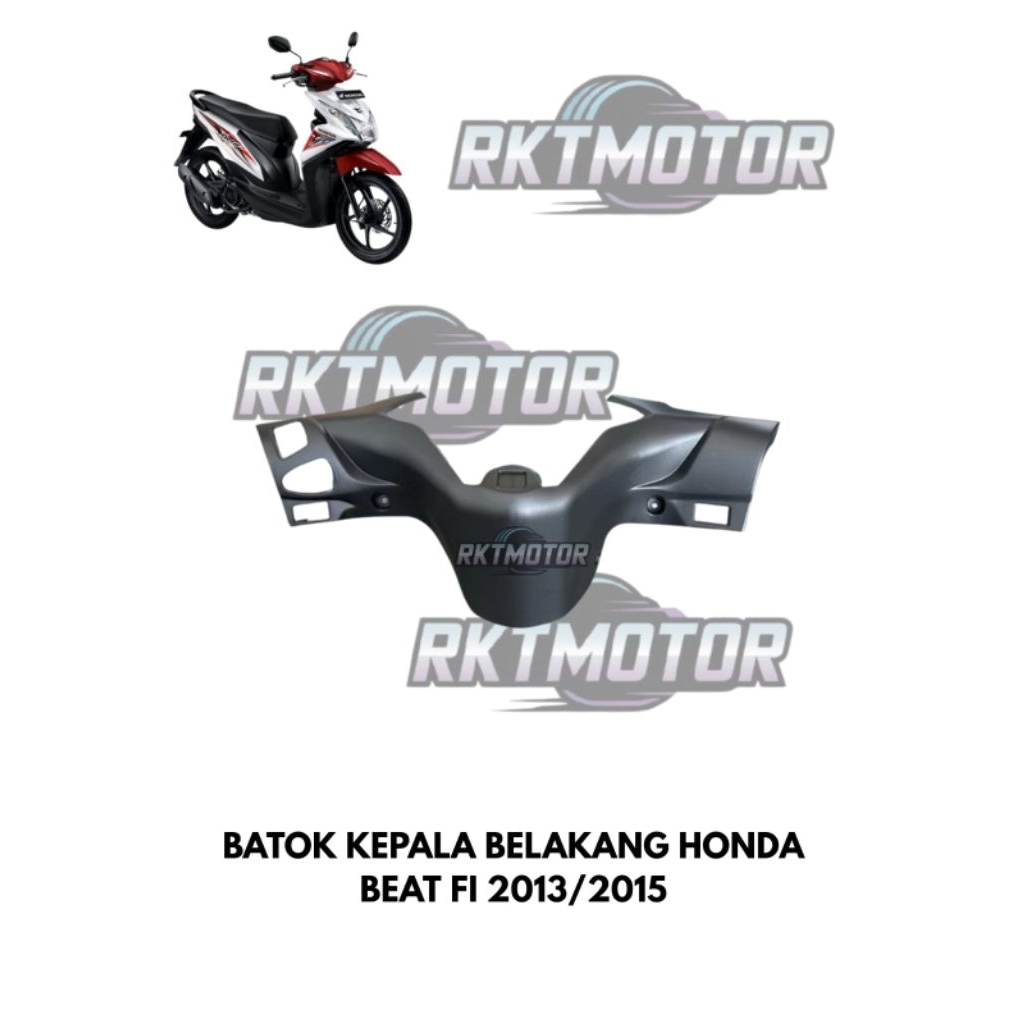 BATOK KEPALA BELAKANG HONDA BEAT FI 2013/2015 // BATOK BELAKANG BEAT FI