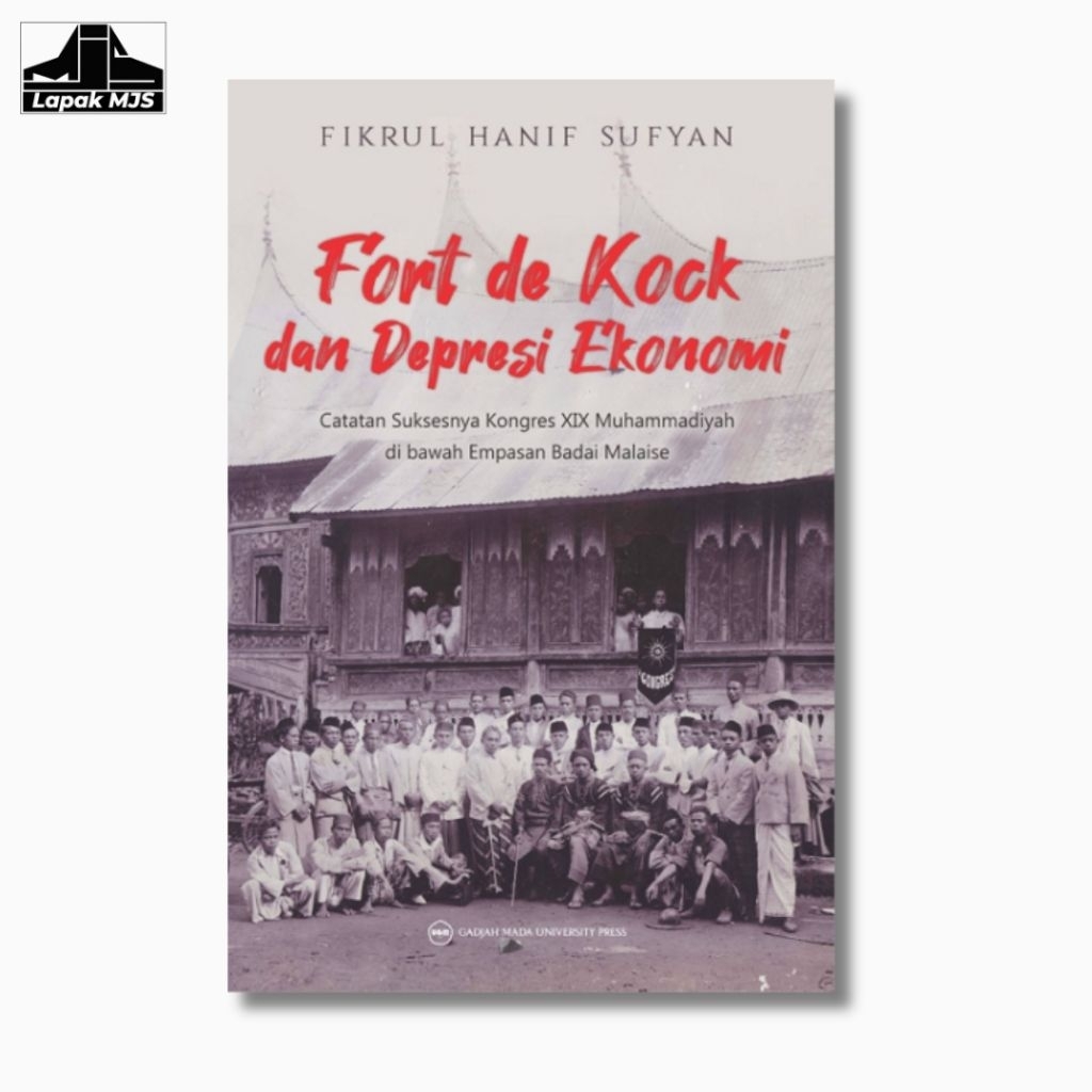 Fort De Kock dan Depresi Ekonomi: Catatan Suksesnya Kongres XIX Muhammadiyah di Bawah Empasan Badai 