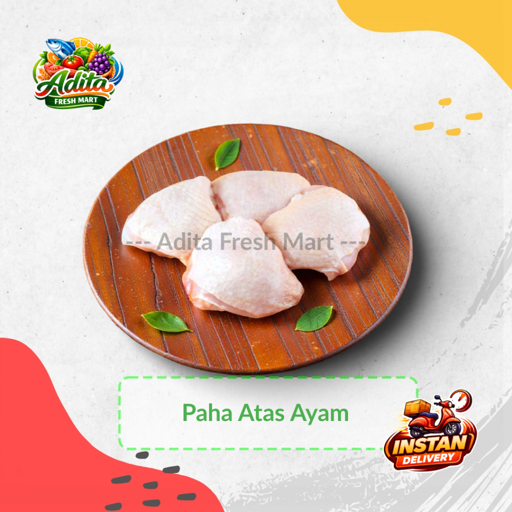 Paha Atas Ayam Potong | Paha Atas - Adita Fresh Mart