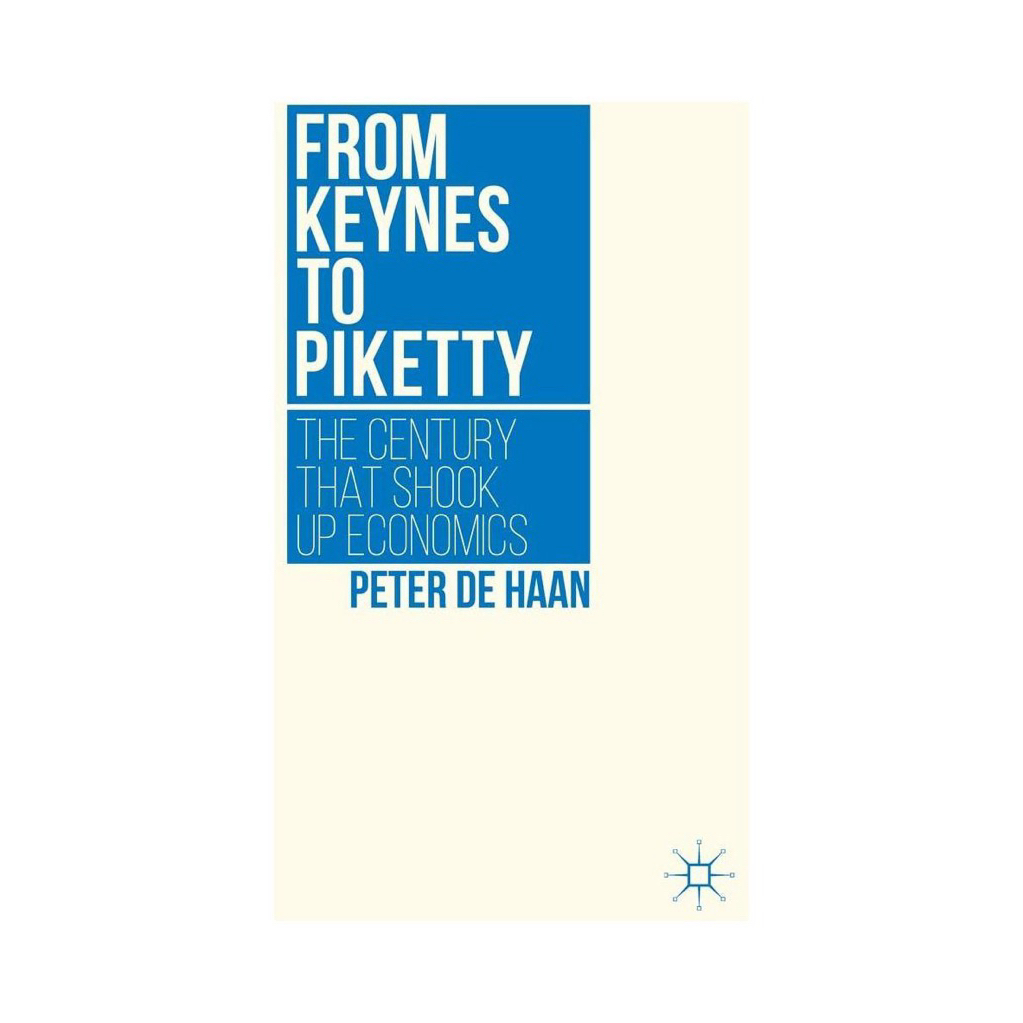 FROM KEYNES TO PIKETTY PETER DE HAAN