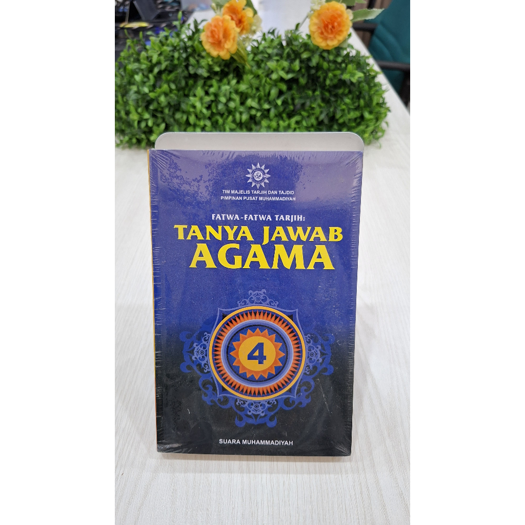 Tanya Jawab Agama Jilid 4 - BUKU TARJIH MUHAMMADIYAH / FATWA MUHAMMADIYAH