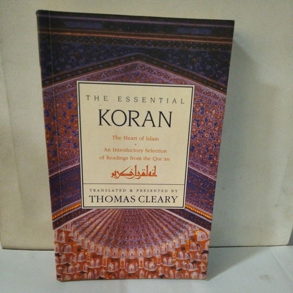 THE ESSENTIAL KORAN - The Heart of Islam