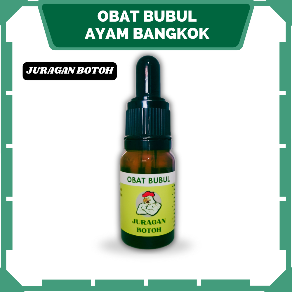 Obat Bubul Ayam Bangkok Juragan Botoh 10ml Untuk Mengobati Bubul Kaki Ayam