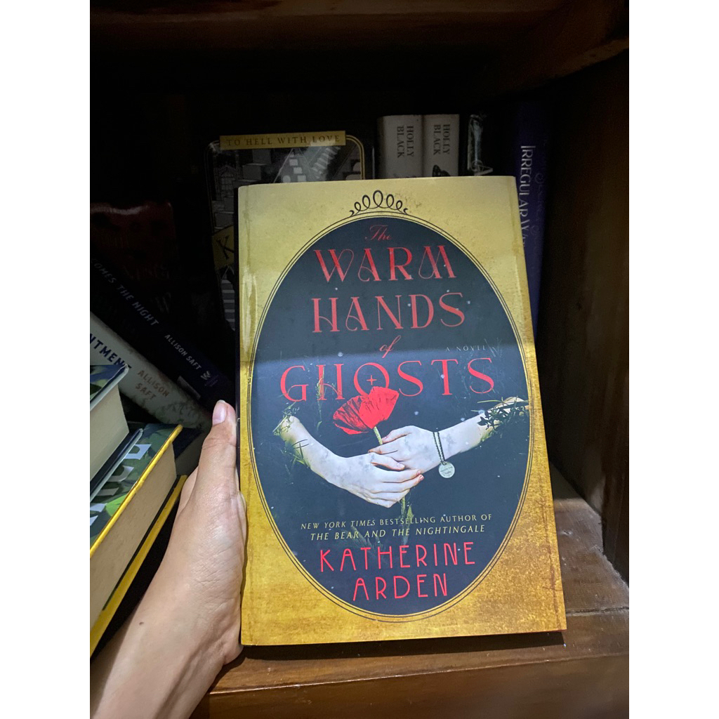The Warm Hands of Ghosts by Katherine Arden