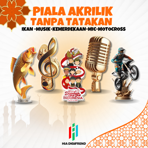 PIALA AKRILIK (TANPA TATAKAN) KEMERDEKAAN INDONESIA MUSIK MIC MOTOCROSS IKAN MAS