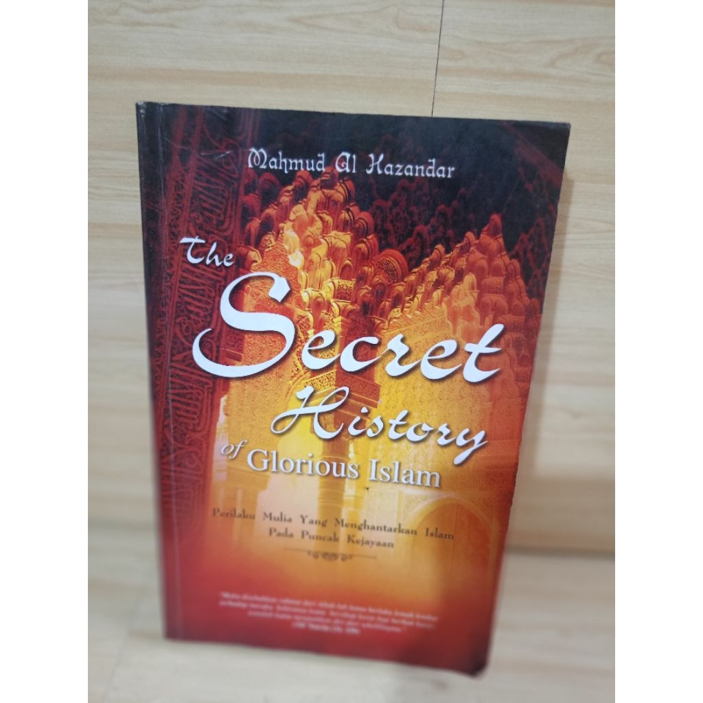 THE SECRET HISTORY OF GLORIOUS ISLAM by Mahmud Al hazandar