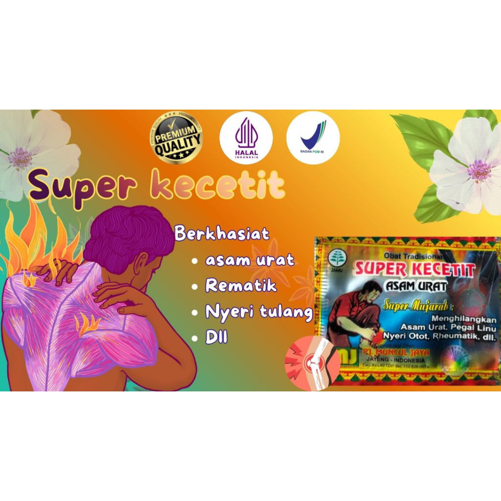 super kecetit berkhasiat untuk asam urat, rematik, nyeri tulang