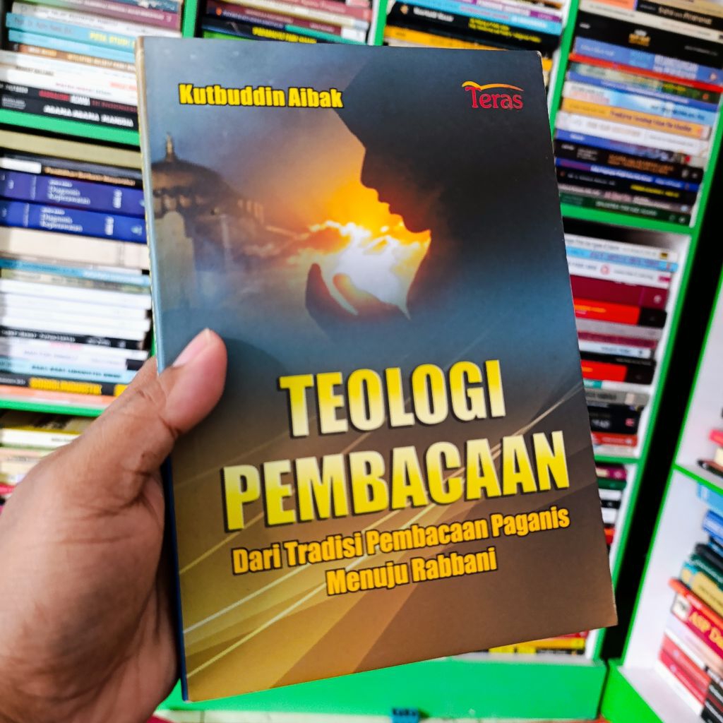buku teologi pembacaan dari tradisi pembacaan paganis menuju Rabbani kutbuddin aibak original