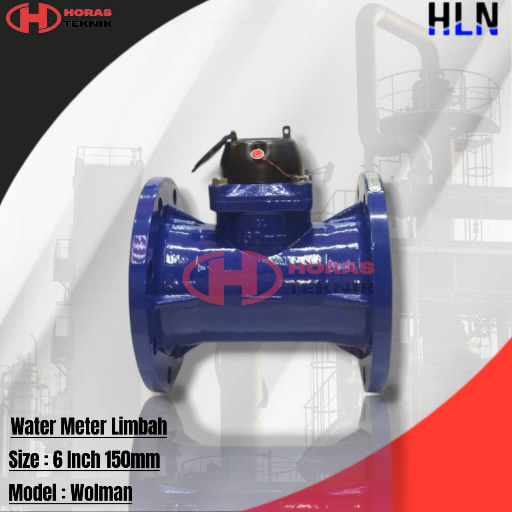 Water Meter HLN Air Limbah 6" Inch | Flow Meter Air Kotor DN150 | Meteran Air Standar ISO 4064 Type 