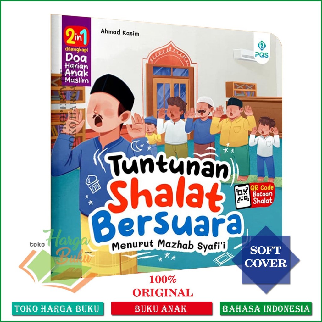 Tuntunan Shalat Bersuara Menurut Mazhab Syafii Buku Anak Dilengkapi QR CODE Gerakan Shalat FULL COLOR Original - PQS