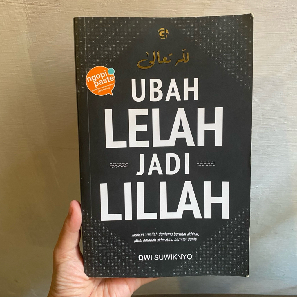 Buku Preloved Agama Islam Ubah Lelah Jadi Lillah Dwi Suwiknyo