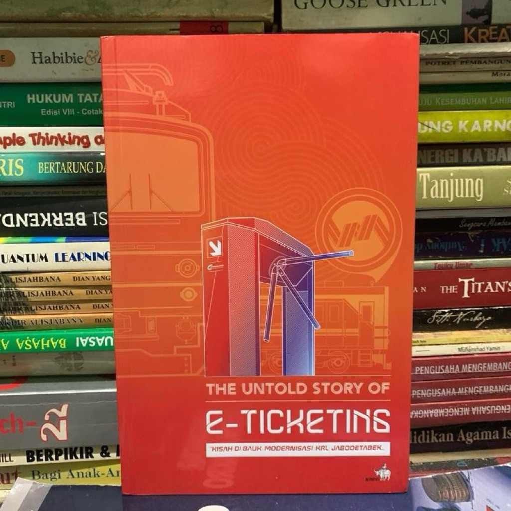 The untold story of e ticketing kisah di balik modernisasi krl jabodetabek ORIGINAL