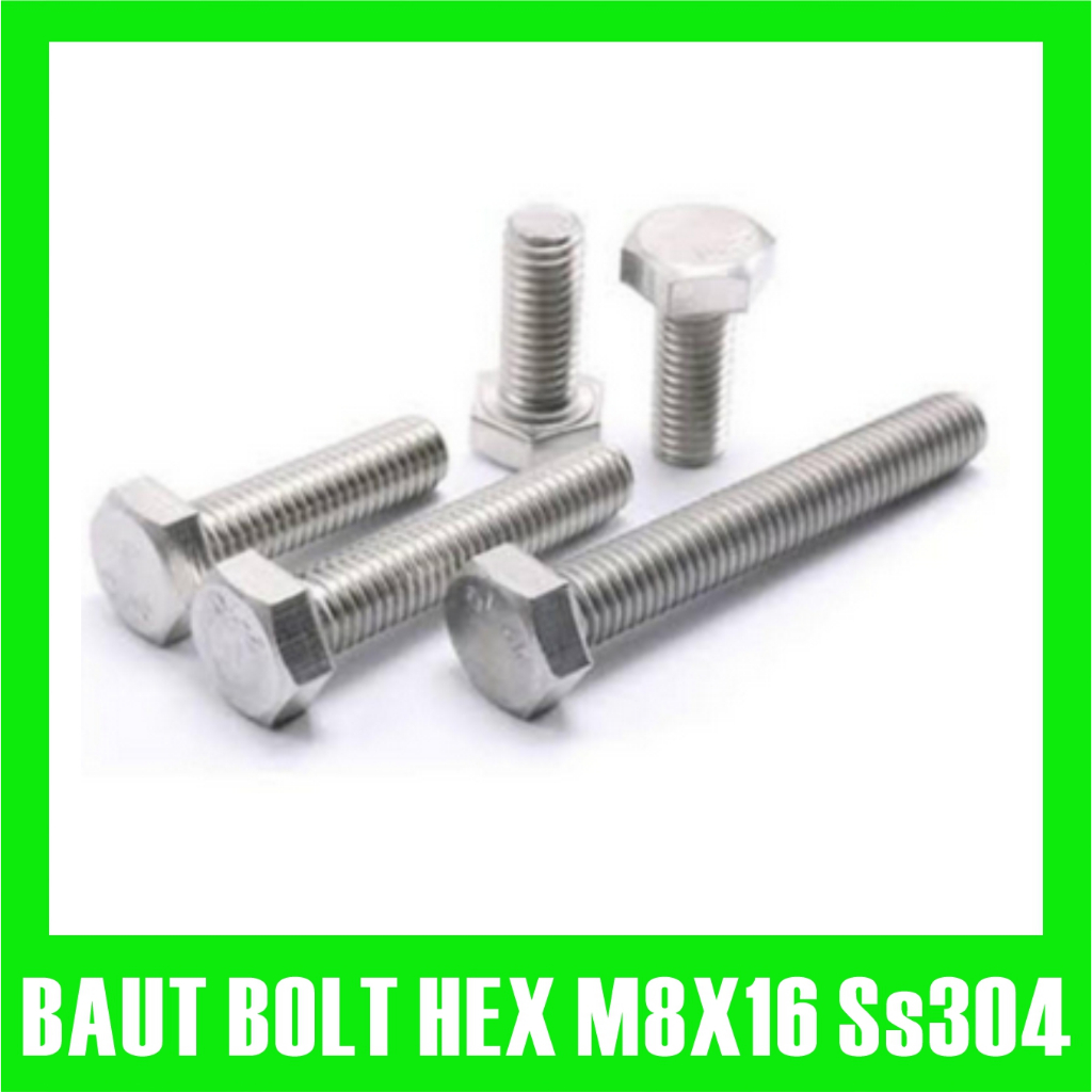 Baut Hex m8x16 Stainless Baut Bolt M8 x 16 mm SS304 Baut hexagon M8x16 SUS 304