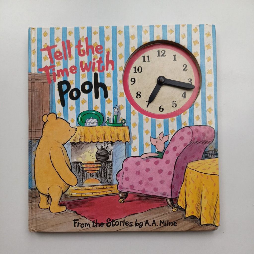 A.A. Milne : tell the time with pooh