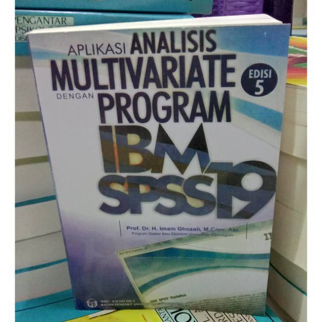 APLIKASI ANALISIS MULTIVARIATE DENGAN PROGRAM IBM SPSS19 ED 5