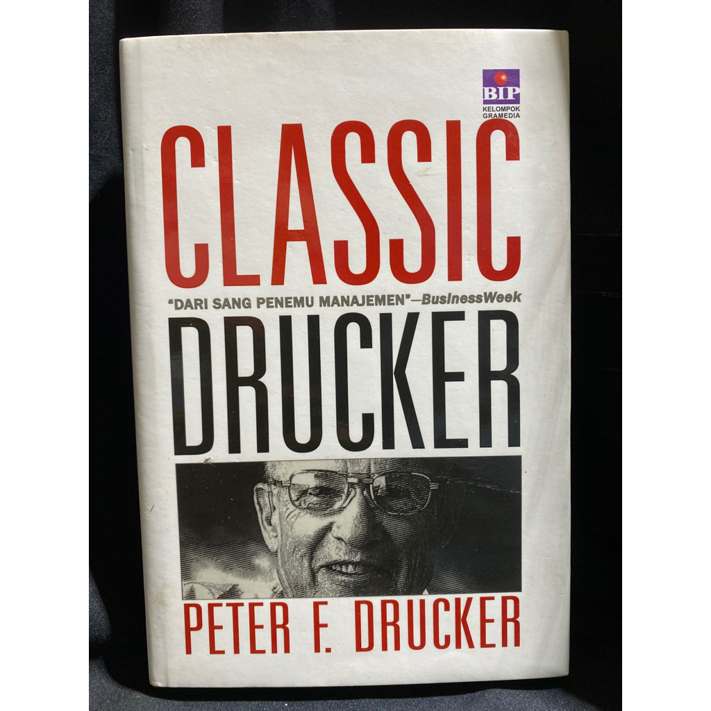 Buku Original CLASSIC DRUCKER DARI SANG PENEMU MANAJEMEN - PETER F. DRUCKER