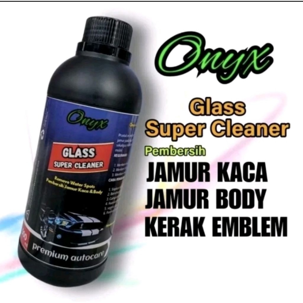 Onyx Glass Super Cleaner 500ML - Pembersih Jamur Kaca Mobil, Efek Perlindungan Daun Talas, Perlindun
