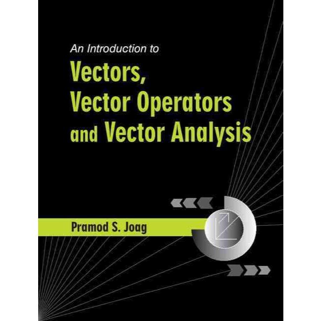 buku Joag, Pramod S - An introduction to vectors, vector operators and vector analysis