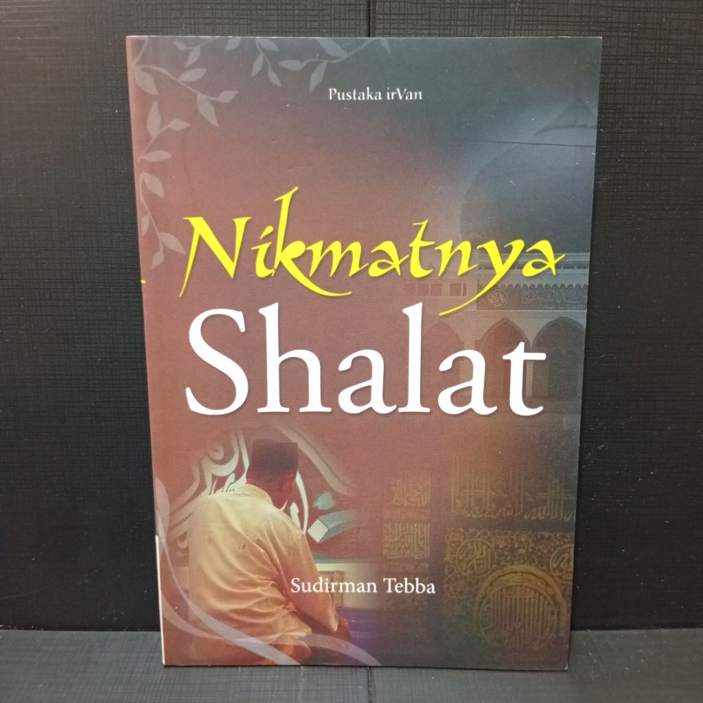 Buku Nikmatnya Shalat by Sudirman Tebba