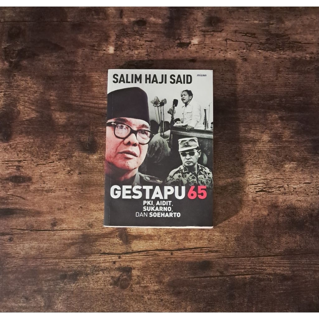 GESTAPU 65 PKI, AIDIT, SUKARNO, DAN SOEHARTO - SALIM HAJI SAID
