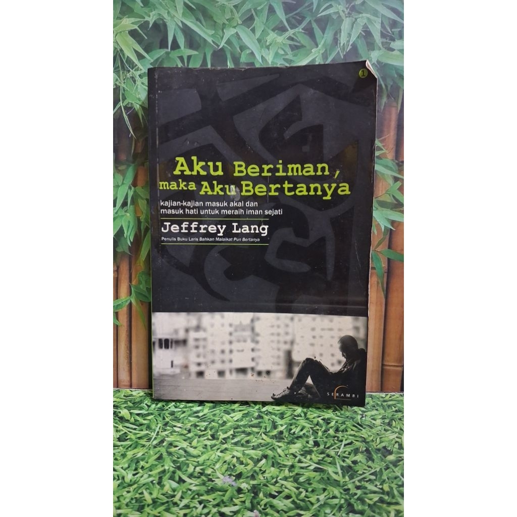 Aku Beriman Maka Aku Bertanya - Jefferey Lang