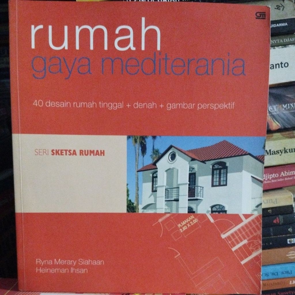 Buku Seri Sketsa Rumah (Rumah gaya Mediterania 40 desain Rumah tinggal + denah + gambar prespektif)