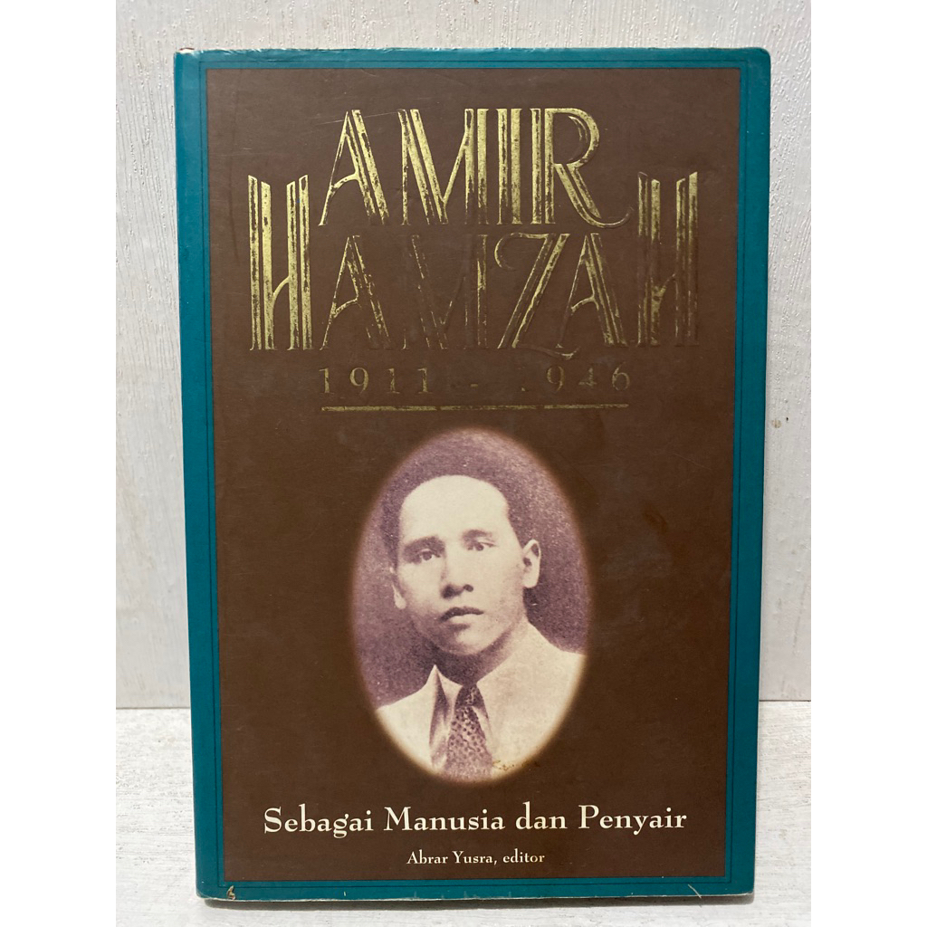 Buku Original AMIR HAMZAH SEBAGAI MANUSIA DAN PENYAIR 1911-1946 - ABRAR YUSRA