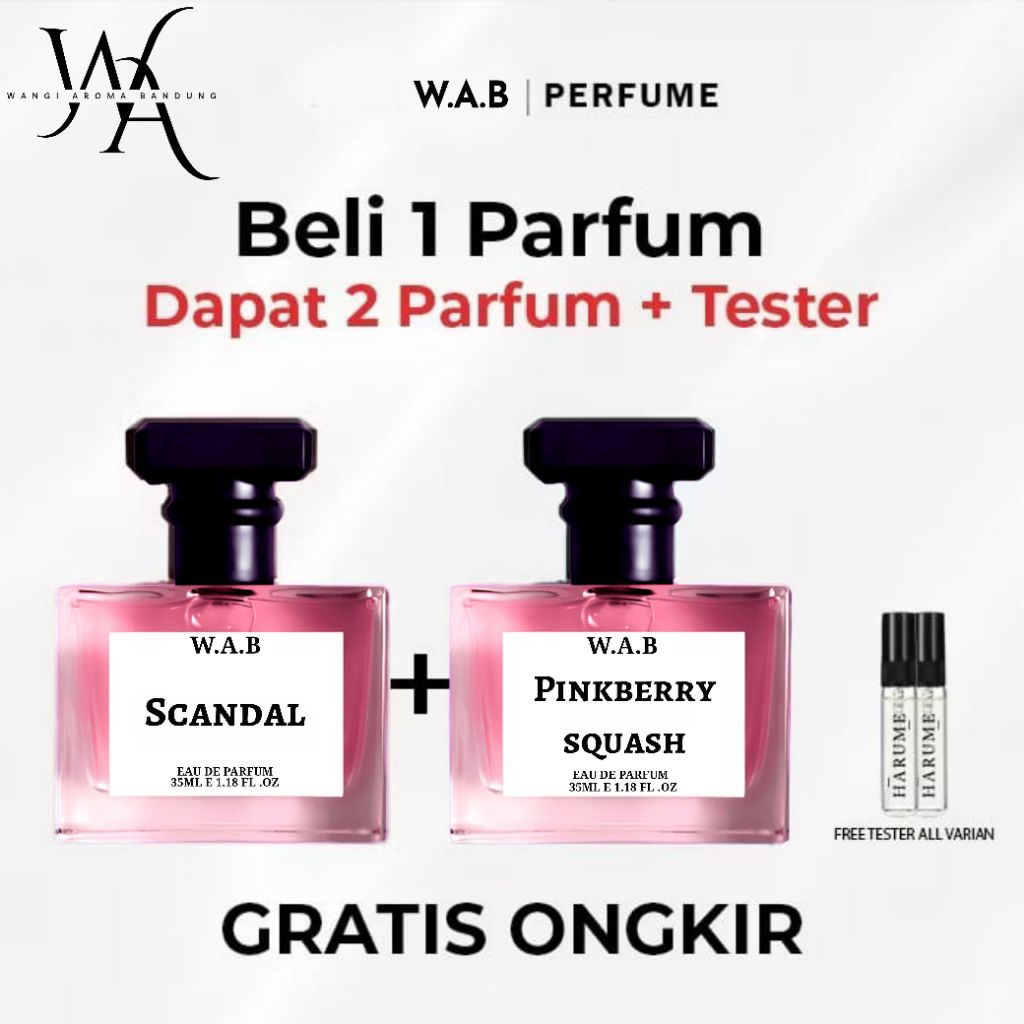 Parfume W.A.B Gratis ongkir  Beli 1 Farfume dapet 2 + tester dengan Aroma scandal+pink berry EAU DE 