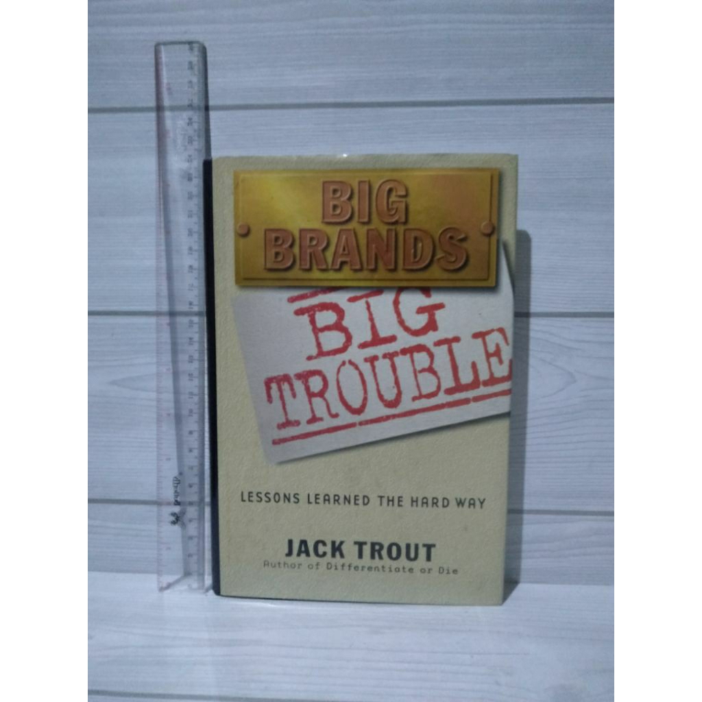 Big Brands Big Trouble By Jack Trout