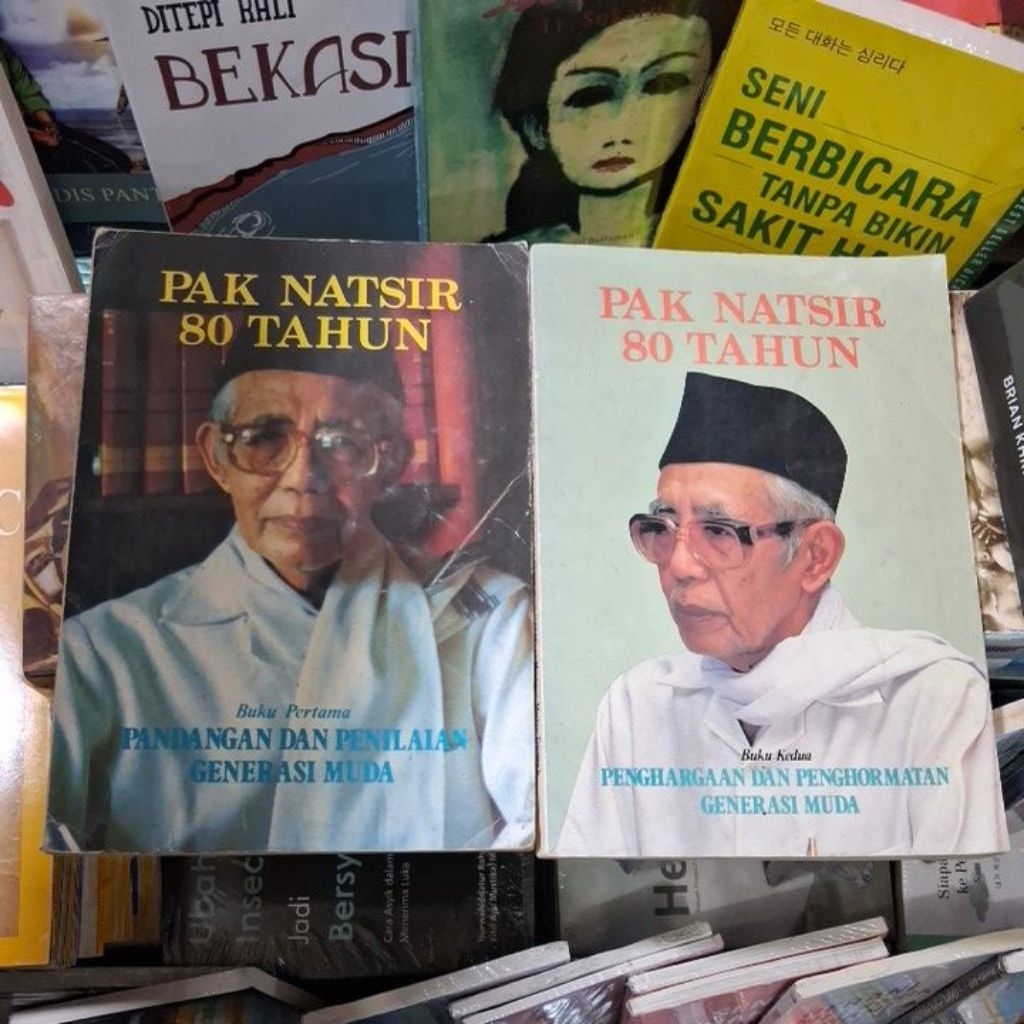 Pak Natsir 80 tahun buku pertama pandangan dan penilaian generasi muda buku kedua penghargaan dan pe