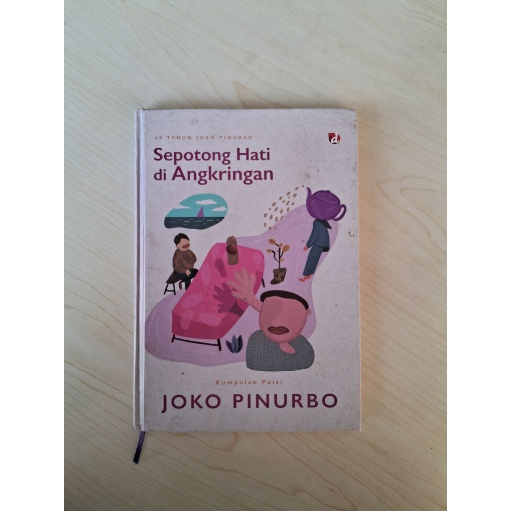 Buku Puisi Sepotong Hati di Angkringan; 60 Tahun Joko Pinurbo - Joko Pinurbo (ber-TTD)