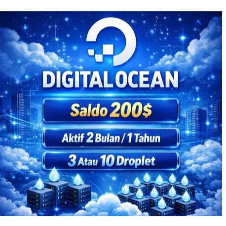 AKUN DIGITALOCEAN TRIAL $200 / 2 BULAN VPS RDP GARANSI